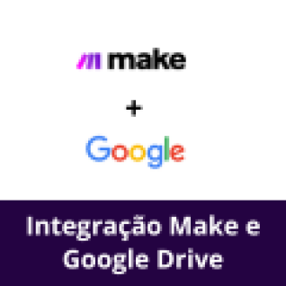 Vídeo Aula - Integração Make e Google Drive